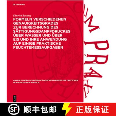【3-4周达】精装 Formeln verschiedenen Genauigkeitsgrades zur Berechnung des Sattigungsdampfdruckes ub... [9783112731604]