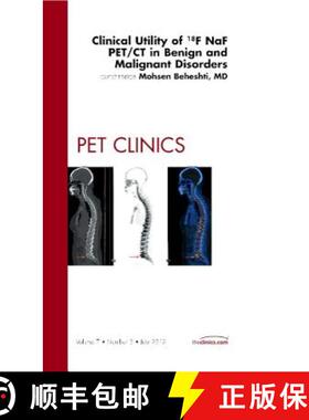 【3-4周达】Clinical Utility of 18naf Pet/CT in Benign and Malignant Disorders, an Issue of Pet Clinic... [9781455748860]