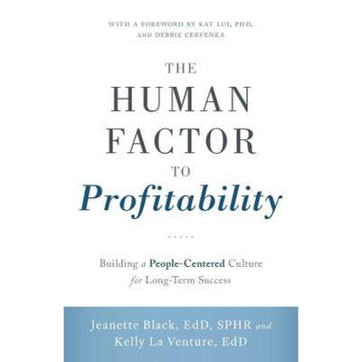 【4周达】The Human Factor to Profitability: Building a People-Centered Culture for Long-Term Success [9781632990549]