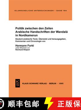 预订 Politik Zwischen Den Zeilen: Arabische Handschriften Der Wandalá in Nordkamerun. Deutsch-Arabis... [9783879972456]