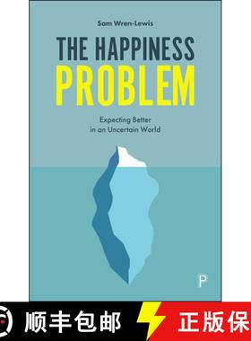【3-4周达】The Happiness Problem: Expecting Better in an Uncertain World [9781447353553]
