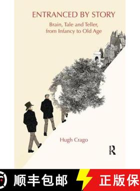 【3-4周达】Entranced by Story : Brain, Tale and Teller, from Infancy to Old Age [9781138654211]