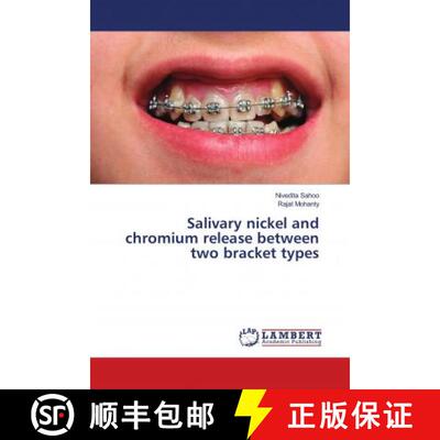 预订 Salivary nickel and chromium release between two bracket types [9786139889853]