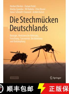 【3-4周达】Die Stechmücken Deutschlands: Biologie, Medizinische Relevanz, Forschung, Taxonomie, Best... [9783662691243]