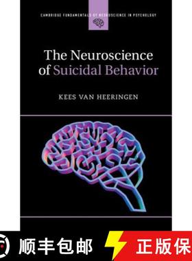 【3-4周达】Neuroscience of Suicidal Behavior: - The Neuroscience of Suicidal Behavior [9781107148949]