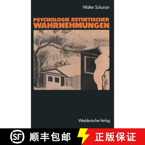 【3-4周达】Psychologie AEsthetischer Wahrnehmungen: Selbstorganisation Und Vielschichtigkeit Von Empf... [9783531117935]