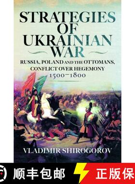 【3-4周达】Strategies of Ukrainian War: Russia, Poland and the Ottomans, Conflict Over Hegemony, 1500... [9781036133115]