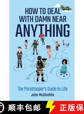 【3-4周达】How to Deal with Damn Near Anything: The Paratrooper's Guide to Life [9781636767512]