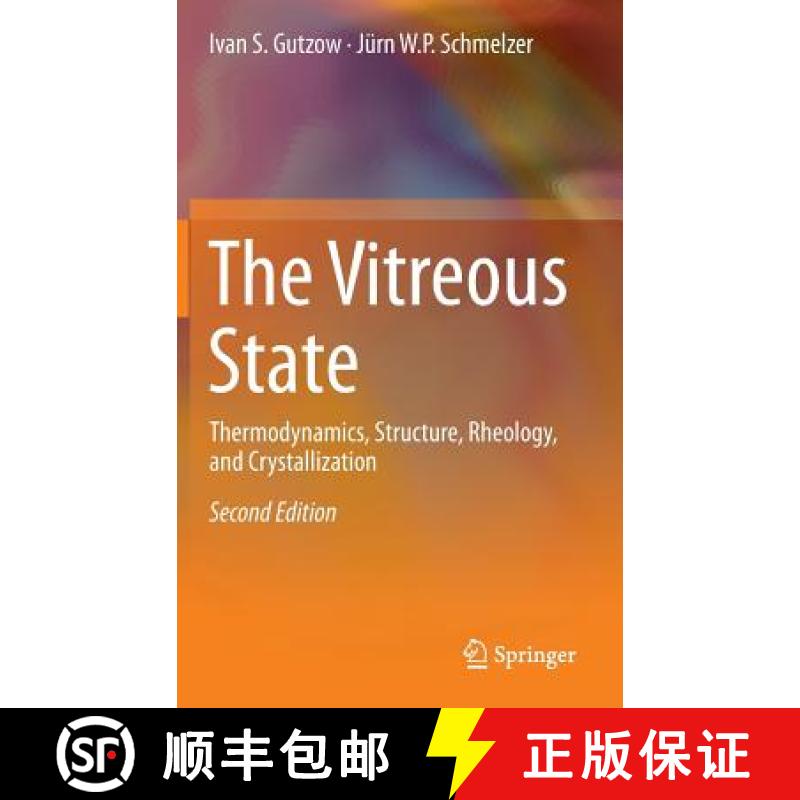【3-4周达】The Vitreous State : Thermodynamics, Structure, Rheology, and Crystallization [9783642346323]