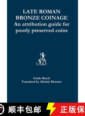 【3-4周达】Late Roman Bronze Coinage - An attribution guide for poorly preserved coins [9781326055363]