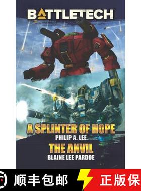 【3-4周达】BattleTech: A Splinter of Hope/The Anvil [9781941582763]