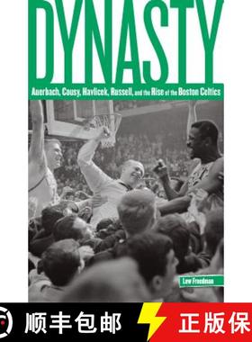 【3-4周达】Dynasty : Auerbach, Cousy, Havlicek, Russell, And The Rise Of The Boston Celtics [9780762773565]