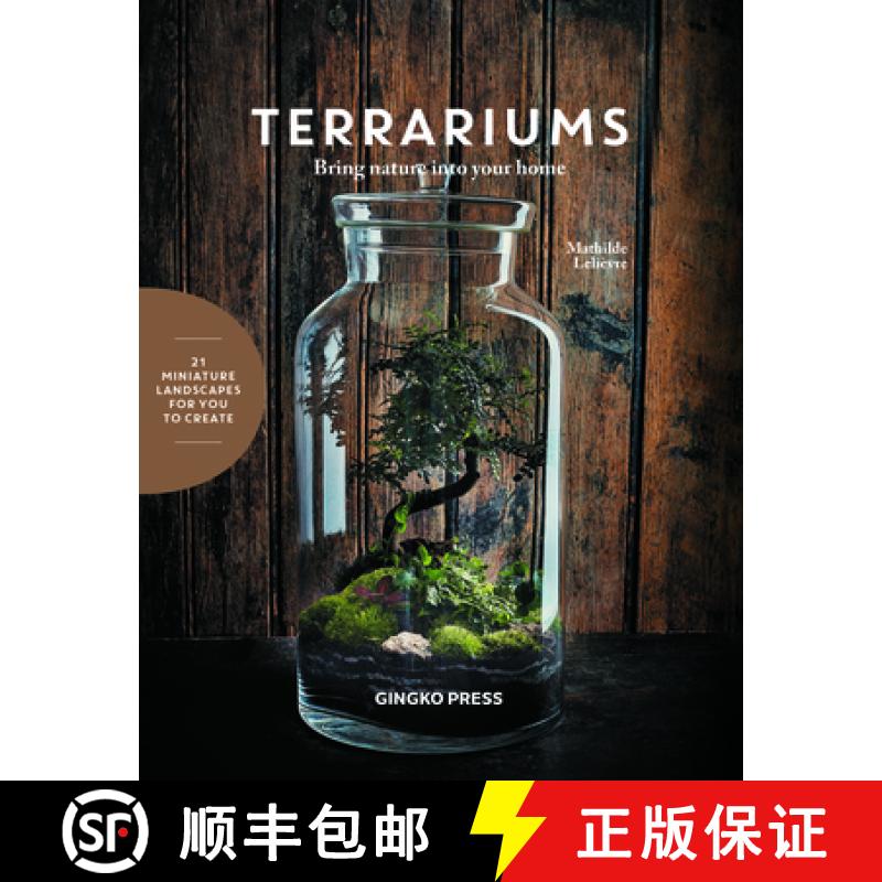 【3-4周达】Terrariums: Bringing Nature into Your Home [9781584237136]