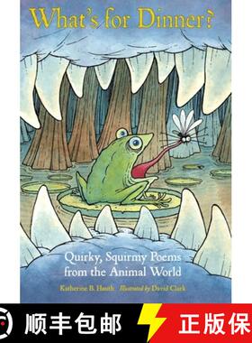 【3-4周达】What's for Dinner?: Quirky, Squirmy Poems from the Animal World [9781570914720]