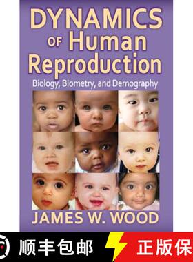 【3-4周达】Dynamics of Human Reproduction : Biology, Biometry, Demography [9780202011790]