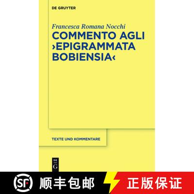 【3-4周达】Commento agli Epigrammata Bobiensia [9783110462012]