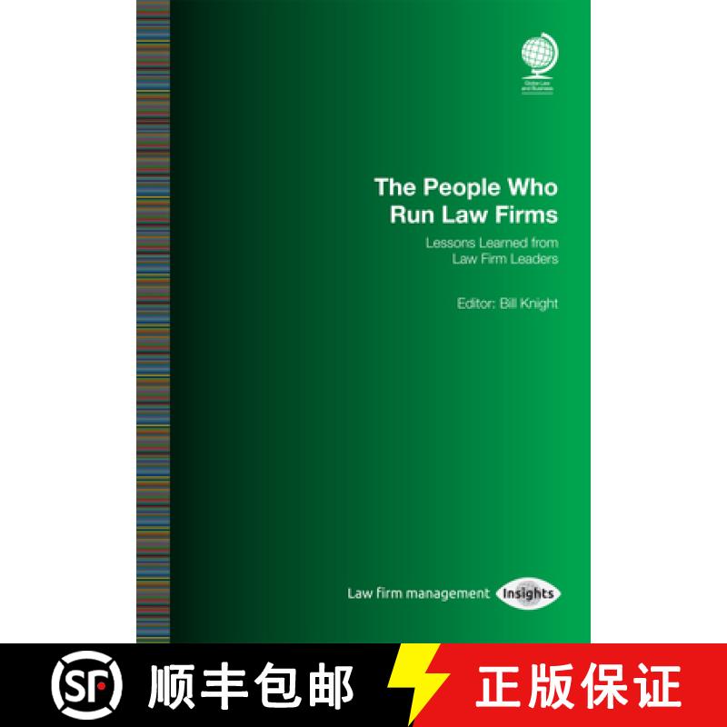 【3-4周达】The People Who Run Law Firms: Lessons Learned from Law Firm Leaders: Bill Knight [9781787424623]