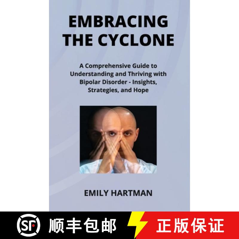 【2-3周达】EMBRACING THE  CYCLONE: A Comprehensive Guide to Understanding and Thriving with Bipolar D... [9798869372680]