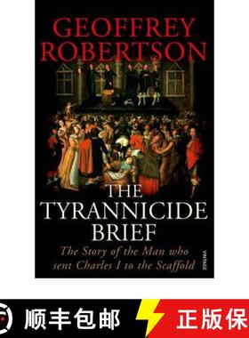 【3-4周达】The Tyrannicide Brief : The Story of the Man who sent Charles I to the Scaffold [9780099459194]