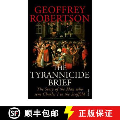 【3-4周达】The Tyrannicide Brief : The Story of the Man who sent Charles I to the Scaffold [9780099459194]