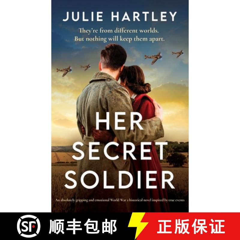 【3-4周达】Her Secret Soldier: An absolutely gripping and emotional World War 2 historical novel insp... [9781835257012]