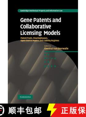 【3-4周达】精装 Gene Patents and Collaborative Licensing Models: Patent Pools, Clearinghouses, Open S... [9780521896733]
