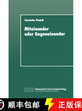【3-4周达】Miteinander oder Gegeneinander : Eine sozialpsychologische Untersuchung über Solidarität... [9783824440320]