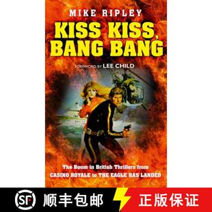 【3-4周达】Kiss Kiss, Bang Bang: The Boom in British Thrillers from Casino Royale to the Eagle Has La... [9780008172251]