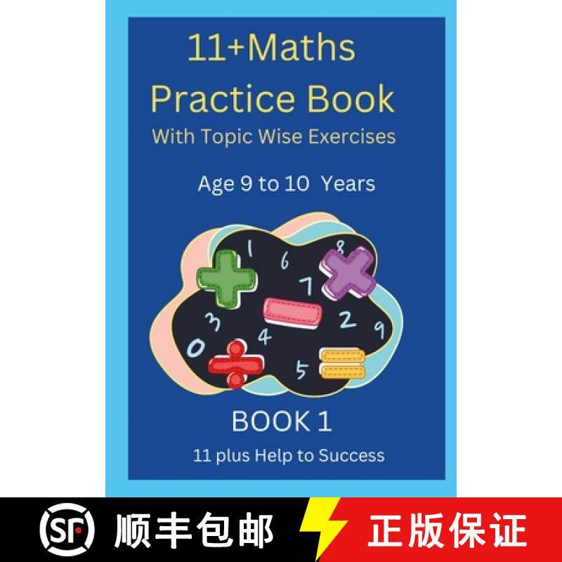 预订 11+MATHS Practice Book With topic wise Exercises  AGE-9 to 10 Years Book 1 [9781326990947]