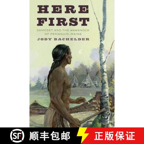 【3-4周达】Here First: The Story of Samoset and the Wawenok of Pemaquid, Maine [9781684750061]