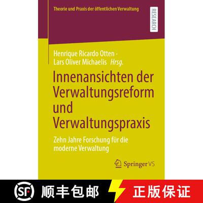 【3-4周达】Innenansichten der Verwaltungsreform und Verwaltungspraxis : Zehn Jahre Forschung für die... [9783658479770]