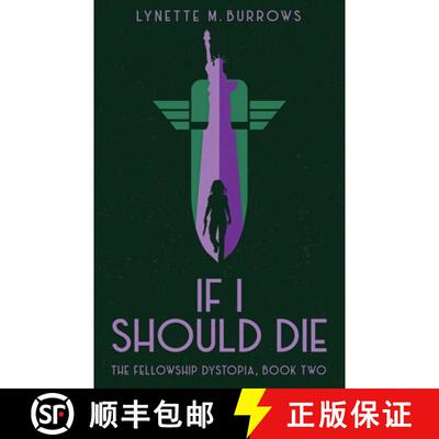 【3-4周达】If I Should Die: The Fellowship Dystopia, Book Two [9781732582293]