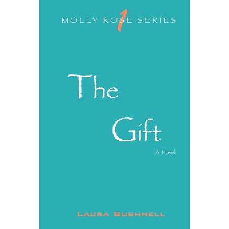 预订 the gift: molly rose series- book 1 [9780971182837]