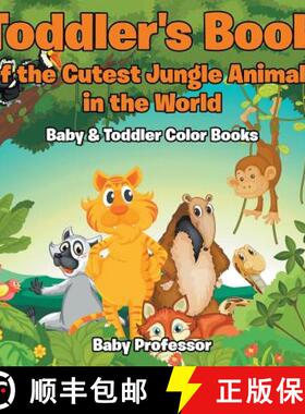 【3-4周达】Toddler's Book of the Cutest Jungle Animals in the World - Baby & Toddler Color Books [9781683266730]