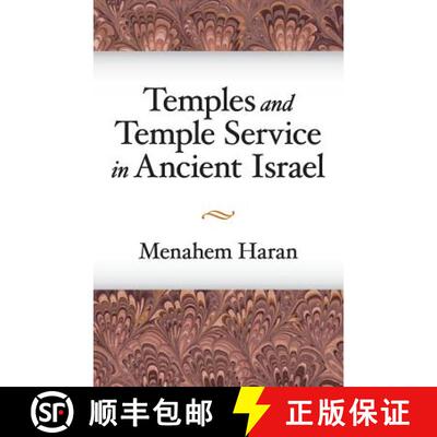 【3-4周达】Temples and Temple–Service in Ancient Israel – An Inquiry into Biblical Cult Phenomena a... [9781575061856]
