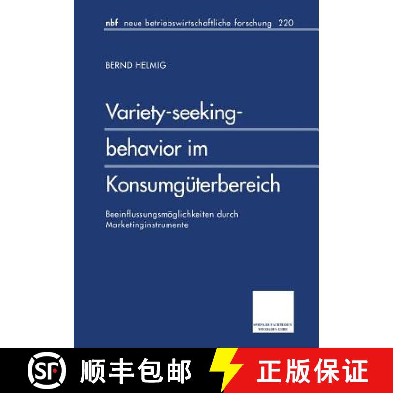 【3-4周达】Variety-seeking-behavior im Konsumgüterbereich : Beeinflussungsmöglichkeiten durch Marke... [9783409128308]