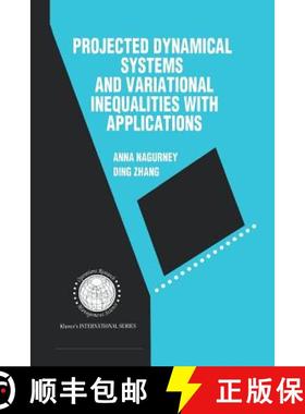 【3-4周达】Projected Dynamical Systems and Variational Inequalities with Applications [9781461359722]