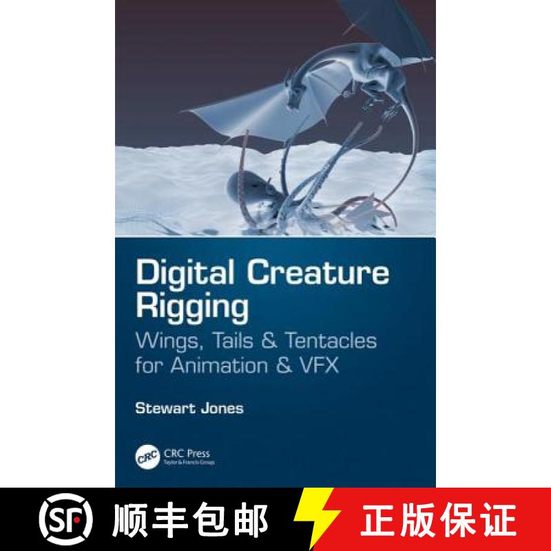 【3-4周达】Digital Creature Rigging: Wings, Tails & Tentacles for Animation & VFX [9781138560697]