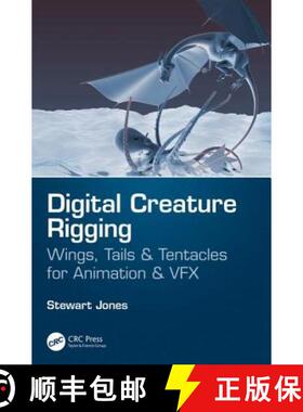 【3-4周达】Digital Creature Rigging: Wings, Tails & Tentacles for Animation & VFX [9781138560697]