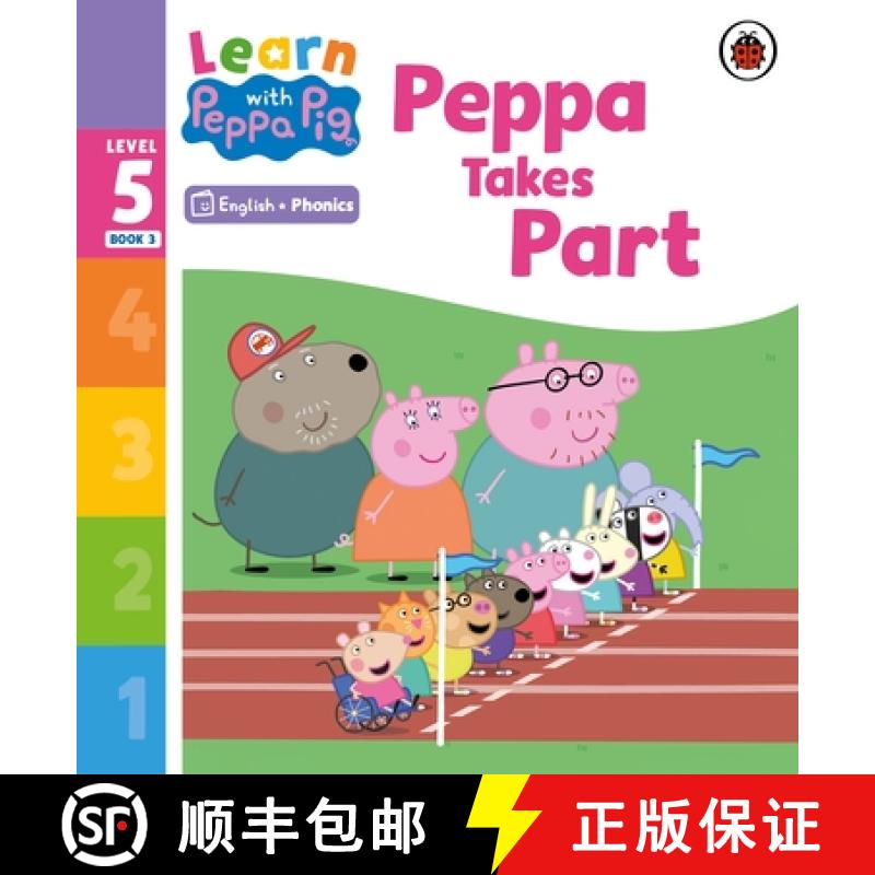 【3-4周达】Learn with Peppa Phonics Level 5 Book 3  Peppa Takes Part (Phonics Reader) [9780241577066]