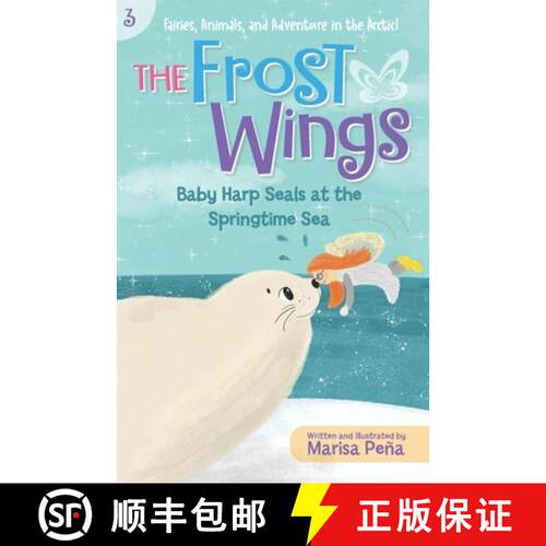 【3-4周达】The Frost Wings: Baby Harp Seals at the Springtime Sea [9781960834089]