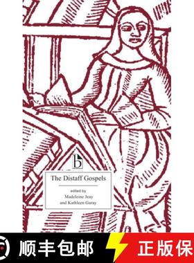 【3-4周达】The Distaff Gospels: A First Modern English Edition of Les Évangiles Des Quenouilles [9781551115603]
