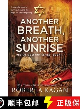 【3-4周达】Another Breath, Another Sunrise: A powerful story of survival, loss, and the hope for a ne... [9781957207773]