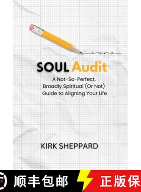 预订 Soul Audit: A Not-So-Perfect, Broadly Spiritual (Or Not) Guide to Aligning Your Life [9798992031874]