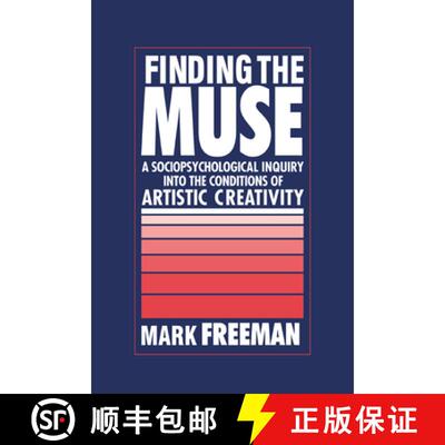 预订 精装 Finding the Muse: A Sociopsychological Inquiry into the Conditions of Artistic Creativity [9780521392181]
