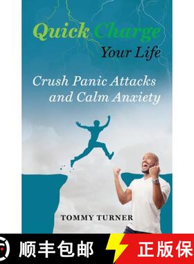 预订 Quick Charge Your Life: Crush Panic Attacks and Calm Anxiety [9781734975468]
