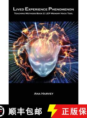 【3-4周达】Lived Experience Phenomenon Teaching Methods Book 2: LEP Memory Hack Tool: LEP Teaching Me... [9781524972837]