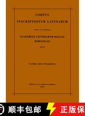 预订 Corpus Inscriptionum Latinarum. Vol III: Inscriptiones Asiae, Provinciarum Europae Graecarum, Il... [9783110013863]