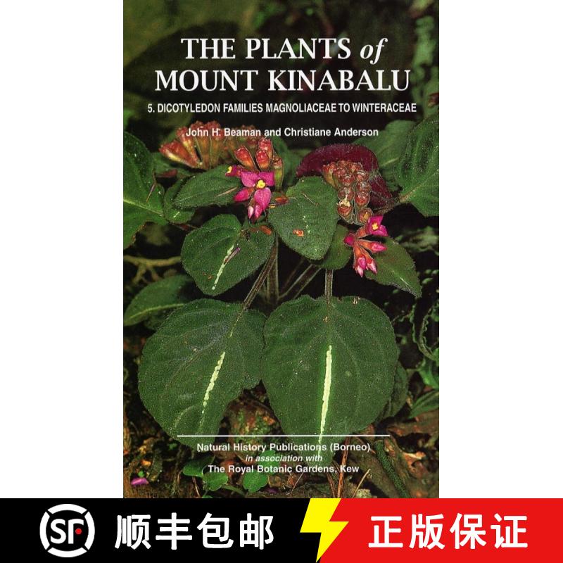 【3-4周达】The Plants of Mount Kinabalu, Volume 5: Dicotyledon Families Magnoliaceae to Winteraceae [9789838120876]