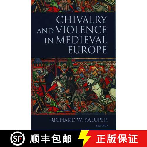 【3-4周达】骑士和暴力在中世纪的欧洲 Chivalry and Violence in Medieval Europe [9780199244584]